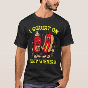 Camiseta Eu Esguicho Em Cachorro Quente Suculento Inadequad