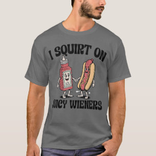 Camiseta Eu Esguicho em Cachorro-Quente Suculento Piada Eng