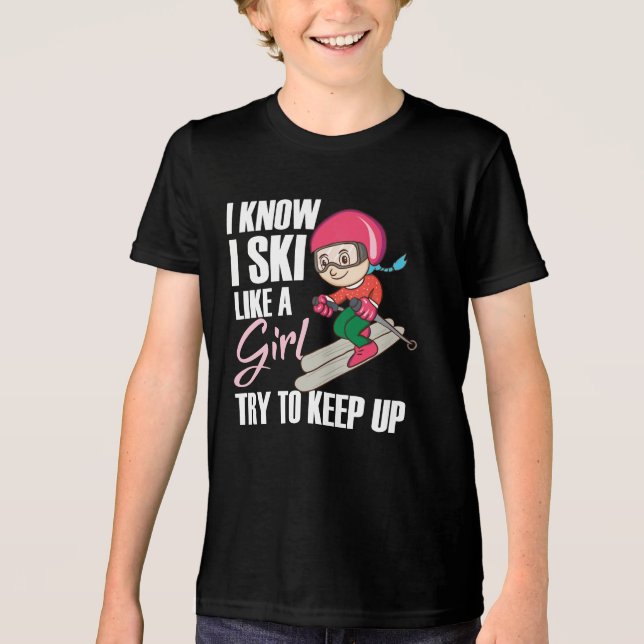 Camiseta Eu Esquiar Como Uma Rapariga Tenta Continuar Humor (Frente)