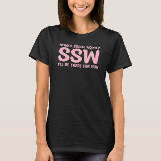 Camiseta Eu estarei lá para você de volta para o trabalhado