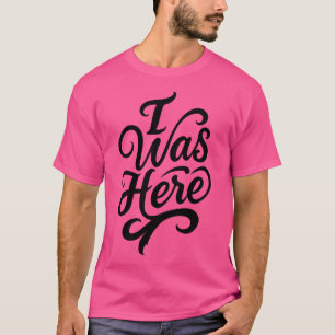 Camiseta Eu Estava Aqui - Shirt Viagem Therapy Shirt 2025