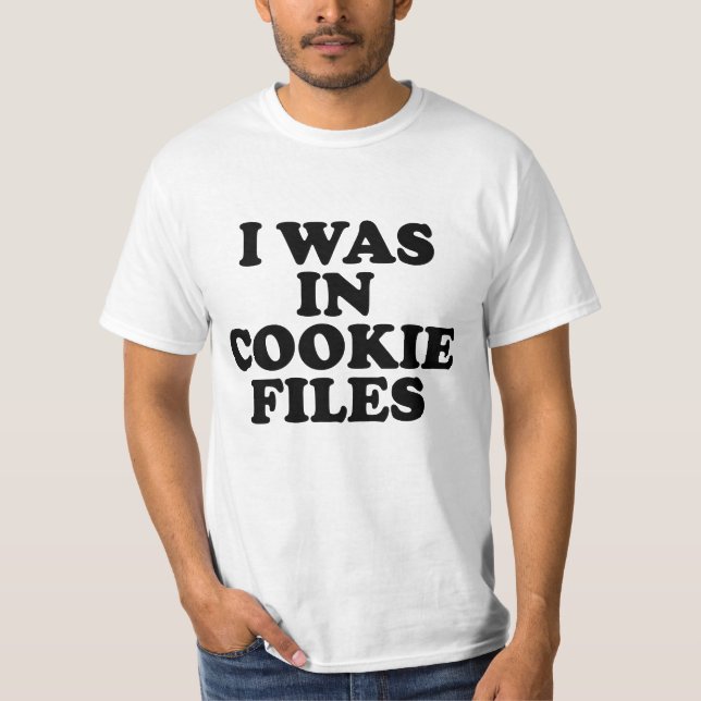 Camiseta Eu Estava Em Arquivos de Cookie (Frente)