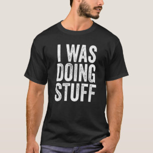 Camiseta Eu Estava Fazendo Coisas Engraçadas De Casal Premi