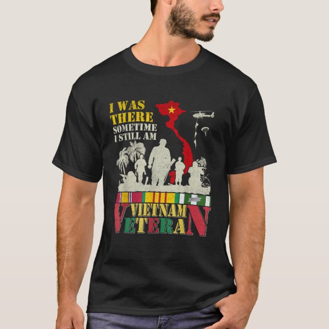 Camiseta Eu Estava Lá Às Vezes Eu Ainda Sou Vietnã Veterano (Frente)