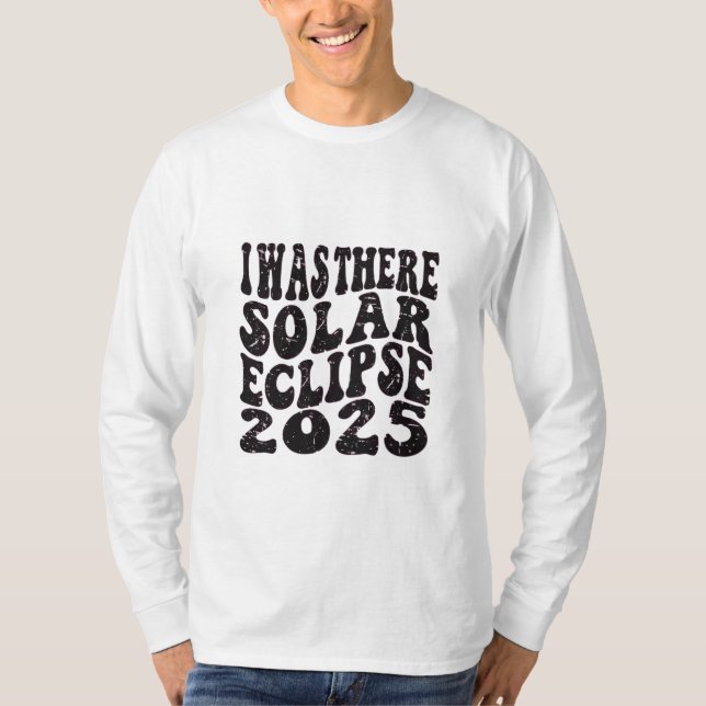 Camiseta Eu Estava Lá Eclipse Solar 2025 Eclipse Parcial (Frente)