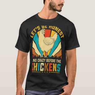 Camiseta Eu Estava Louco Antes Do Galinha Vintage