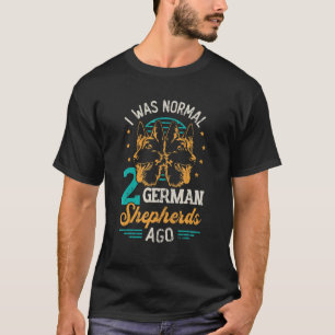 Camiseta Eu Estava Normal Há 2 German shepherd