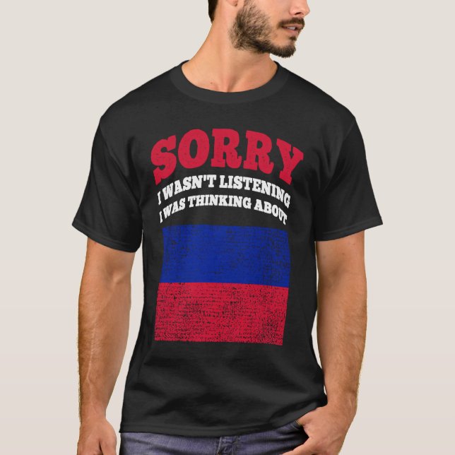 Camiseta Eu Estava Ouvindo Que Estava Pensando Sobre O Hait (Frente)
