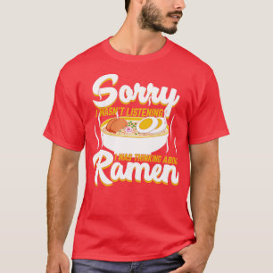 Camiseta Eu Estava Pensando Em Ramen, Sopa De Noodle Japone