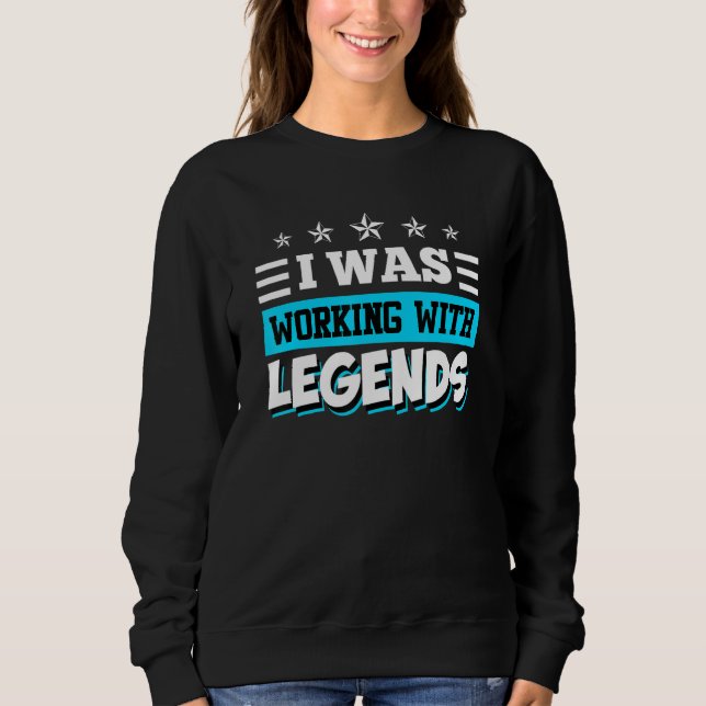 Camiseta Eu Estava Trabalhando Com Lendas Adeus Colega Trab (Frente)