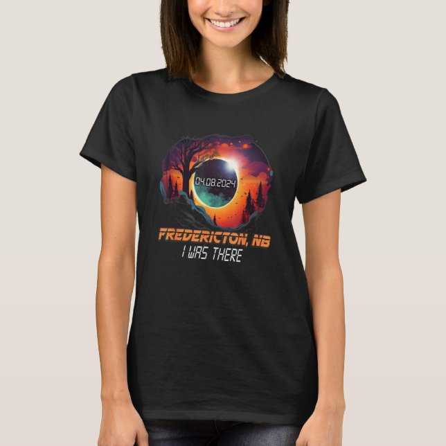 Camiseta Eu Estive Lá Eclipse Total do Sol Fredericton NB C (Frente)
