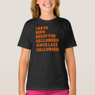 Camiseta Eu estive pronto para o Dia das Bruxas