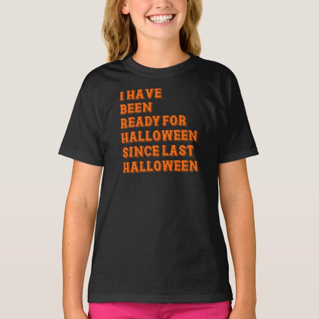 Camiseta Eu estive pronto para o Dia das Bruxas (Frente)