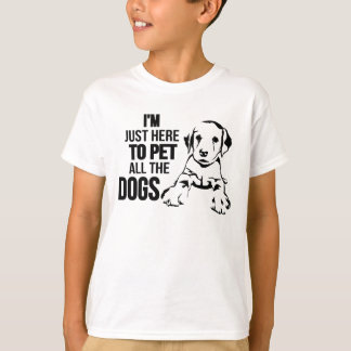Camiseta Eu estou apenas aqui Pet todos os cães