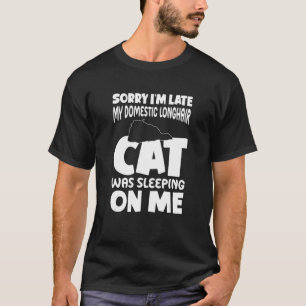 Camiseta Eu Estou Atrasado Meu Gato Estava Dormindo Em Mim 