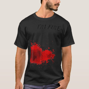Camiseta Eu estou bem sangrento