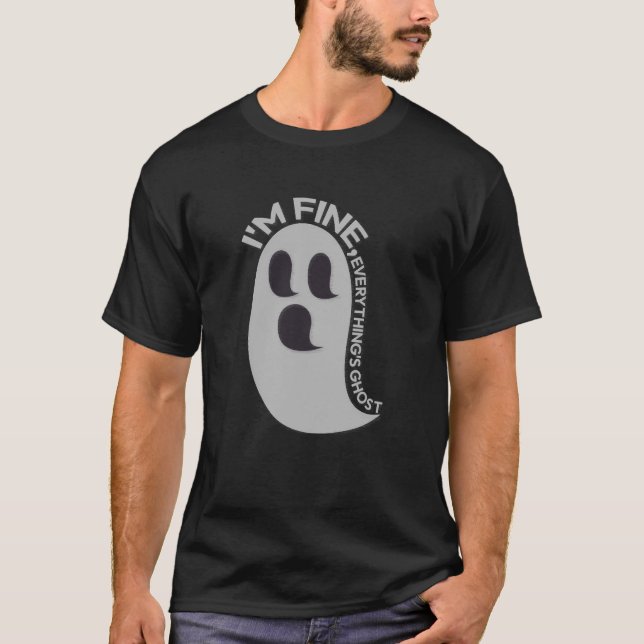Camiseta Eu Estou Bem, Tudo é Fantasma (Frente)