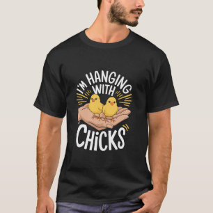 Camiseta Eu estou brincando com Pintinhos Pintinho de frang