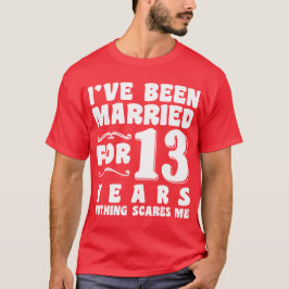 Camiseta Eu Estou Casado Há 13 Anos Aniversário de Casament