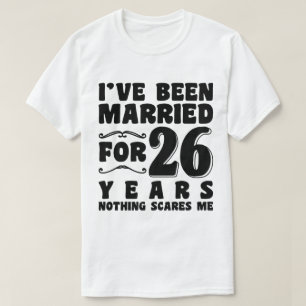 Camiseta Eu Estou Casado Há 26 Anos Aniversário de Casament