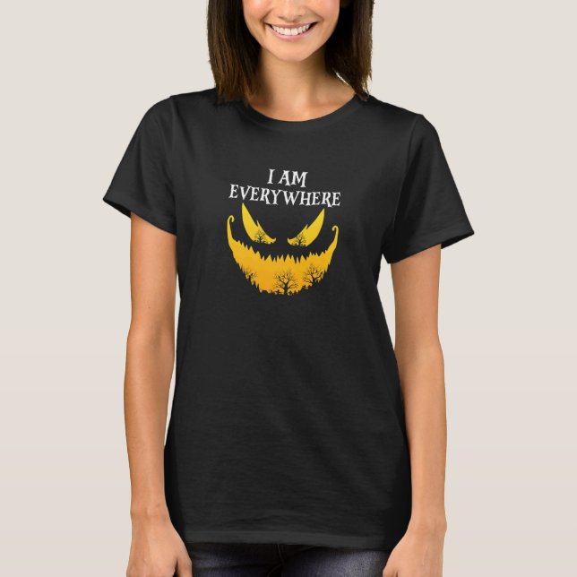 Camiseta Eu Estou Em Todo Lugar Onde Designs Epic Halloween (Frente)