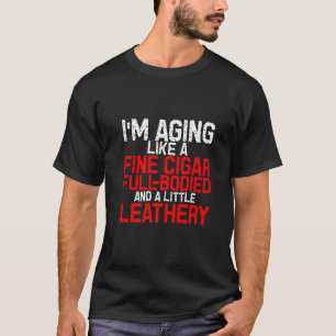 Camiseta Eu estou envelhecendo como um Cheio de cigarro fin