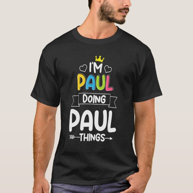 Camiseta EU ESTOU FAZENDO COISAS PAUL O Aniversário Meu Pri (Frente)