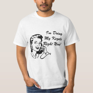 Camiseta Eu estou fazendo meu Kegels agora