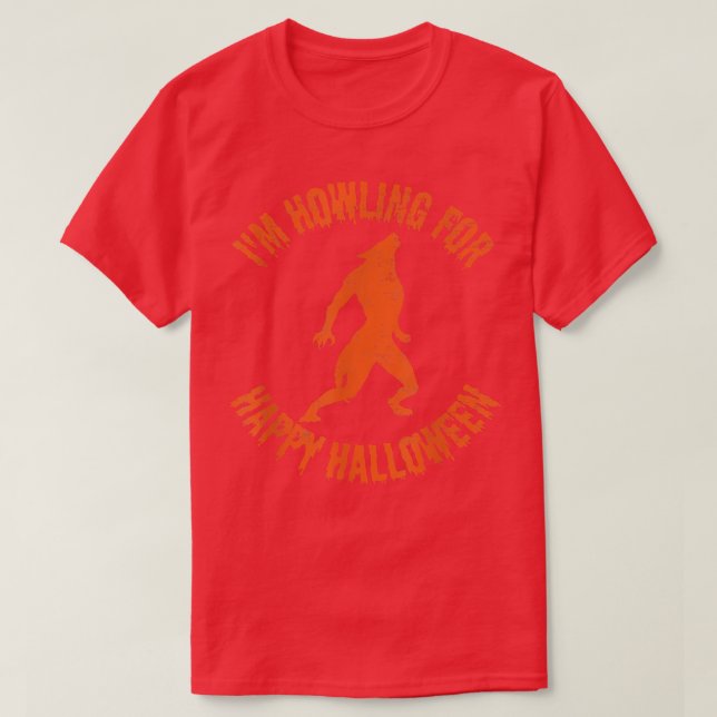 Camiseta Eu estou "Howling" para a fantasia de lobisomem de (Frente do Design)