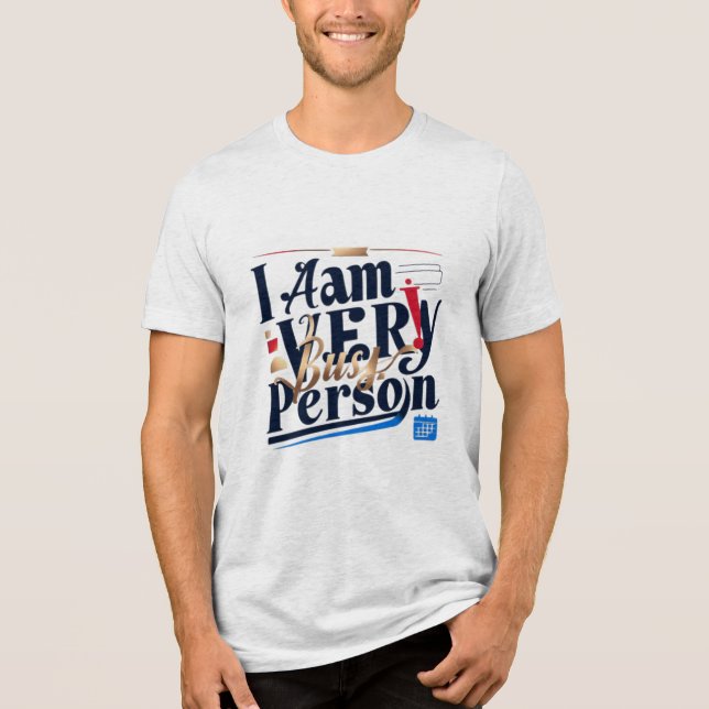 Camiseta Eu Estou Muito Ocupado De Camisa-T (Frente)