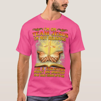 Camiseta Eu Estou Na Equipe Jesus Não Sou Religioso Im Chri