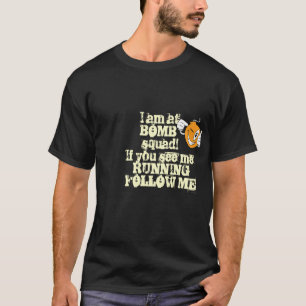 Camiseta Eu estou no esquadrão da morte. Se você me vê