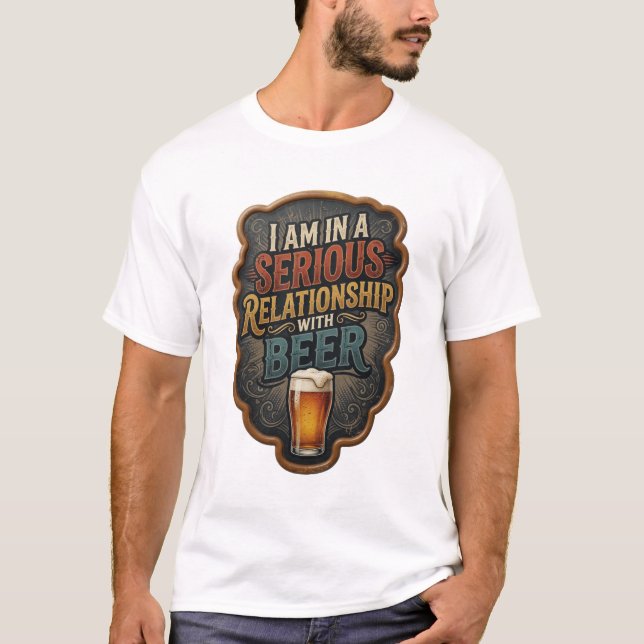 Camiseta EU ESTOU NUM RELACIONAMENTO SÉRIO COM CERVEJA v2 v (Frente)