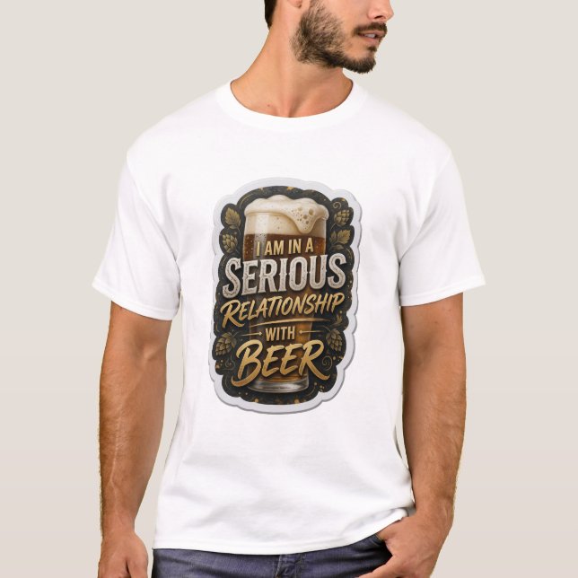 Camiseta EU ESTOU NUM RELACIONAMENTO SÉRIO COM CERVEJA v2 v (Frente)