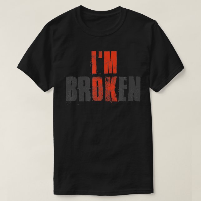 Camiseta Eu estou OK Im Quebrada Doença Invisível Quebrada (Frente do Design)