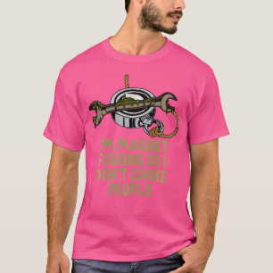 Camiseta EU Estou Pescando com Ímã para Não Sufocar as Pess