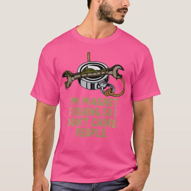 Camiseta EU Estou Pescando com Ímã para Não Sufocar as Pess (Frente)