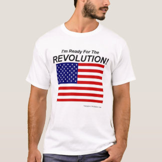 Camiseta Eu estou pronto para a revolução!
