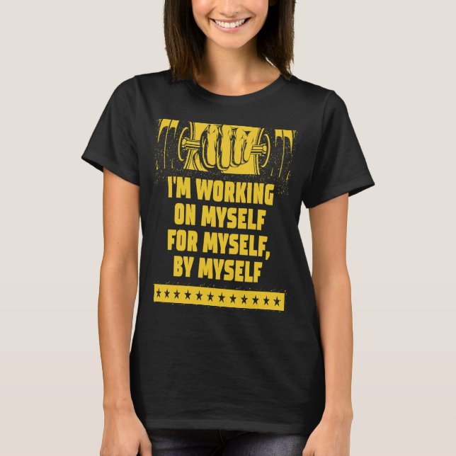 Camiseta Eu estou trabalhando em mim mesmo, trabalhando em  (Frente)