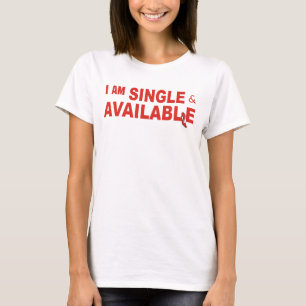 Camiseta Eu estou único & disponível