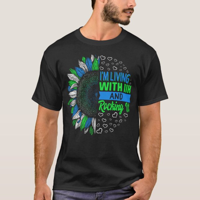 Camiseta Eu estou vivendo com IIH e agitando, eu sei (Frente)