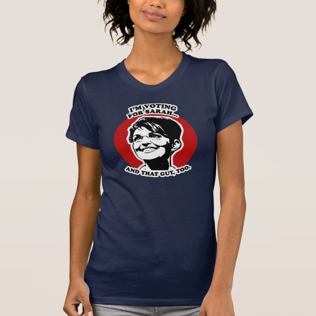 Camiseta Eu estou votando para Sarah Palin e essa cara (Frente)