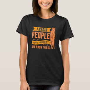 Camiseta Eu Evito Pessoas Amo Suricata