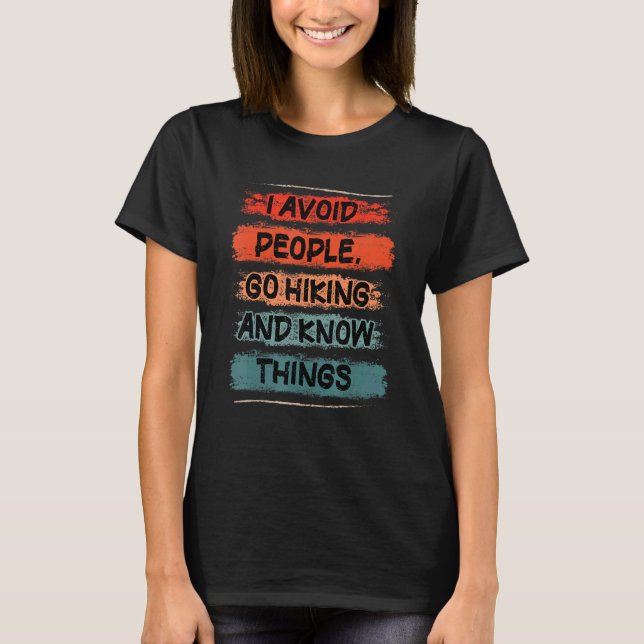 Camiseta Eu Evito Que As Pessoas Caminhem E Conheçam As Coi (Frente)