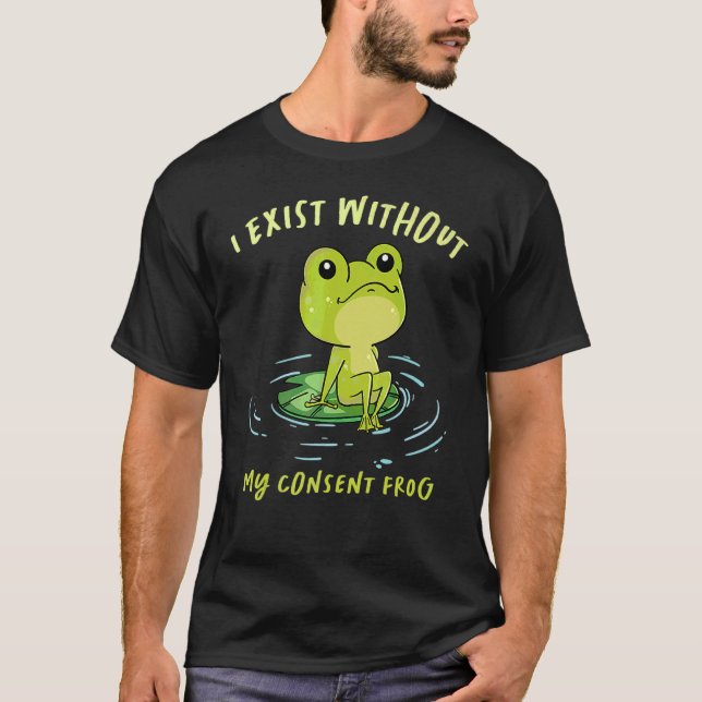 Camiseta Eu Existe Sem Meu Consentimento Sapo Legal Meme (Frente)