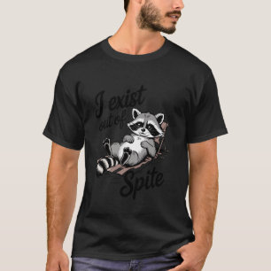 Camiseta Eu Existir Por Pura Malícia Funny Raccoon Meme Hum