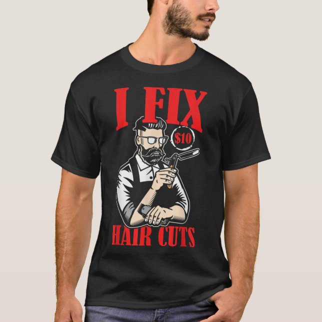Camiseta Eu Faço 10 $ Cabelo Corta Engraçado Barber Compro  (Frente)