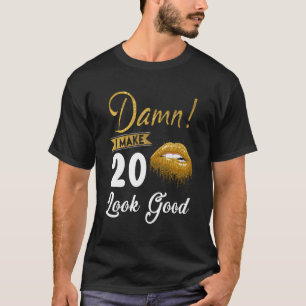 Camiseta Eu Faço 20 Olhos 20 Quentes Antigos