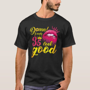 Camiseta Eu faço 35 com bom aspecto, pingando no 35º aniver
