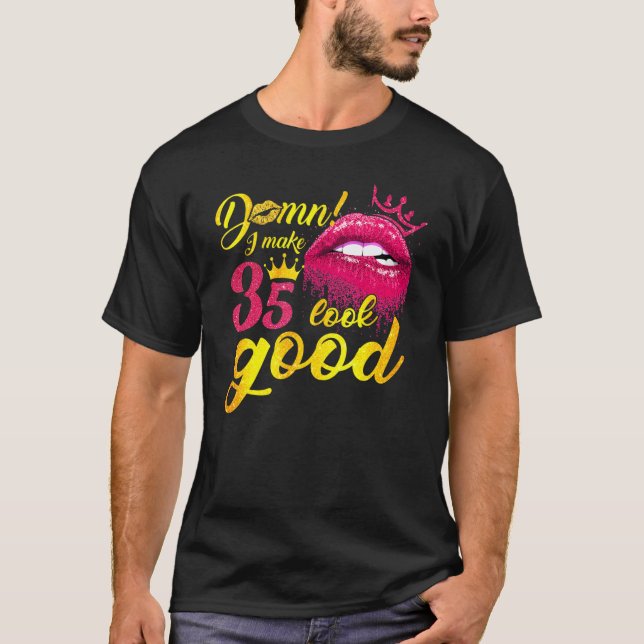 Camiseta Eu faço 35 com bom aspecto, pingando no 35º aniver (Frente)